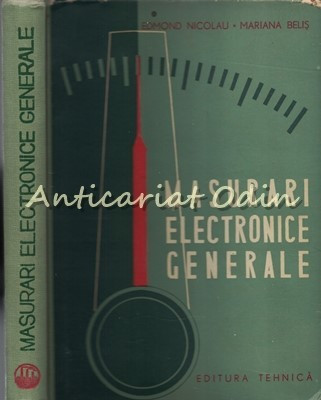 Masuratori Electronice Generale - Edmond Nicolau - Tiraj: 5620 Exemplare