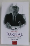 JURNAL , REORGANIZAREA EXILULUI ( 1963 - 1968 ) , VOLUMUL III de ION RATIU , 2019