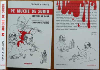 George Astalos, Pe muche de suriu, 2005, cu autograf catre Andrei Blaier foto