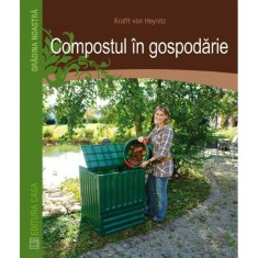 Compostul in gospodarie - Kraft Von Heynicz