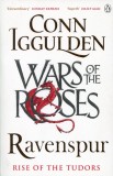 Ravenspur: Rise of the Tudors - Wars of the Roses | Conn Iggulden, Penguin Books Ltd