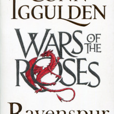 Ravenspur: Rise of the Tudors - Wars of the Roses | Conn Iggulden