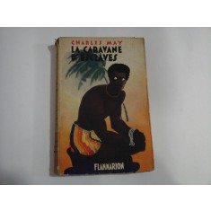 LA CARAVANE D&#039;ESCLAVES - CHARLES MAY