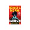 Holmes Is Missing: Patterson's Most-Requested Sequel Ever