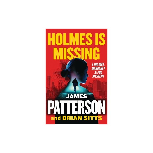 Holmes Is Missing: Patterson's Most-Requested Sequel Ever