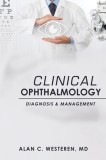 Clinical Ophthalmology: Diagnosis &amp; Management