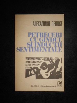 Alexandru George - Petreceri cu gandul si inductii sentimentale foto