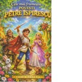 Cele mai frumoase povesti ISPIRESCU - Petre Ispirescu