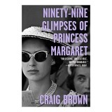 Ninety-Nine Glimpses of Princess Margaret