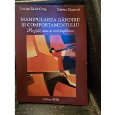 Manipularea gandirii si comportamentului. Profetii care se autoimplinesc - Lucian Radu Geng, Cristian Ciuperca