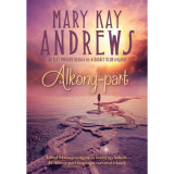 Alkony-part - Mary Kay Andrews