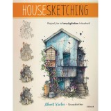 Housesketching - Rajzolj te is lenyűg&ouml;zően h&aacute;zakat! - Albert Kiefer