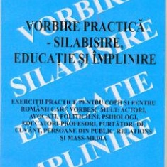 Vorbire practica - Silabisire, educatie si implinire - George V. Grigore