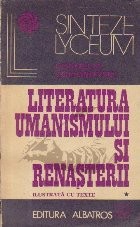 Literatura Umanismului si Renasterii - Ilustrata cu texte, Volumul I foto