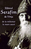 Cumpara ieftin Sfantul Serafim de Virita - de la milionar la mare ascet