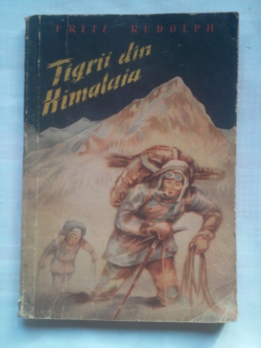 (C430) FRITZ RUDOLPH - TIGRII DIN HIMALAIA