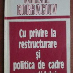 Cu privire la restructurare si politica de cadre a partidului/ Mihail Gorbaciov