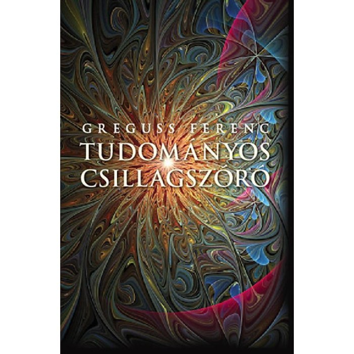 Tudom&aacute;nyos csillagsz&oacute;r&oacute; - Greguss Ferenc