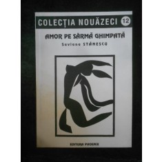 Saviana Stanescu - Amor pe sarma ghimpata