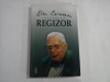 REGIZOR - DINU CERNESCU