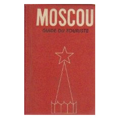 Moscou - Guide du touriste