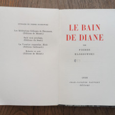 LE BAIN DE DIANE,1956,EDITIE DE LUX = P.KLOSSOWSKI