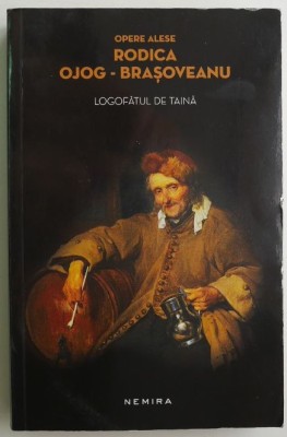 Logofatul de taina &amp;ndash; Rodica Ojog-Brasoveanu foto