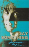 Laurențiu Cazan - Say Something, Caseta audio