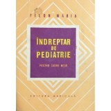 Filon Maria - Indreptar de pediatrie pentru cadre medii (Editia: 1974)