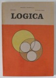 LOGICA , MANUAL PENTRU CLASA A - X-A de PETRE BIELTZ si ANGHELINA ISTRATE , 1990 , PREZINTA SUBLINIERI