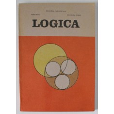 LOGICA , MANUAL PENTRU CLASA A - X-A de PETRE BIELTZ si ANGHELINA ISTRATE , 1990 , PREZINTA SUBLINIERI