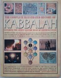 The Complete Illustrated History of Kabballah. Exploring the Ancient Esoteric Heart oj Jewish Mysticism &ndash; Maggy Whitehouse