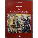 Cezar Ionel - Popas in vechea bulgarie (Editia: 2004)