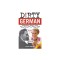 Dirty German: Second Edition: Everyday Slang from What&#039;s Up? to F*%# Off!