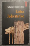 Tatiana Niculescu Bran - Cartea Judecătorilor (ediția a II-a, revăzută)