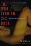Cumpara ieftin Whole Lesbian Sex Book: A Passionate Guide for All of Us - 2004 - Felice Newman (AC322)
