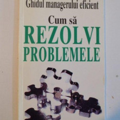 GHIDUL MANAGERULUI EFICIENT , CUM SA REZOLVI PROBLEMELE de KATE KEENAN , 1997