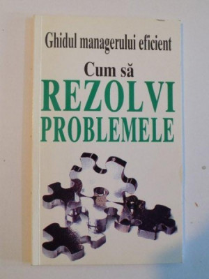 GHIDUL MANAGERULUI EFICIENT , CUM SA REZOLVI PROBLEMELE de KATE KEENAN , 1997 foto