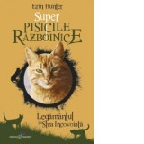 Super Pisicile Razboinice. Volumul 3: Legamantul lui Stea Incovoiata - Erin Hunter, Ana-Maria Cioflec
