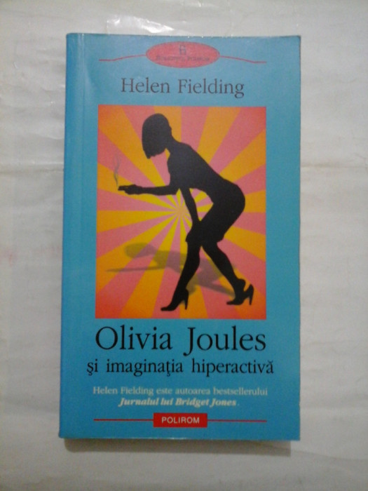 Olivia Joules si imaginatia hiperactiva - Helen Fielding