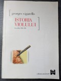 ISTORIA VIOLULUI, Secolele XVI-XX, Georges Vigarello