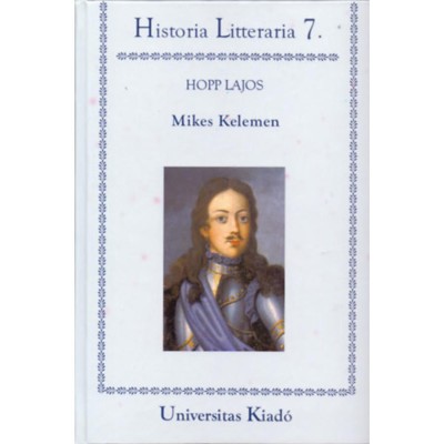 Mikes Kelemen / Historia Litteraria 7. - Hopp Lajos foto