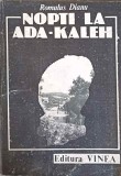 NOPTI LA ADA-KALEH-ROMULUS DIANU