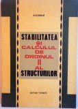 STABILITATEA SI CALCULUL DE ORDINUL II AL STRUCTURILOR de A. SCARLAT, 1969