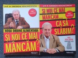 NOUA ORDINE ALIMENTARA. SI NOI CE MAI MANCAM? - Mencinicopschi (2 vol - complet)