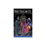 Precious Metal: From the World of Little Bird