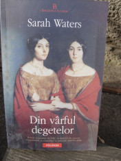 DIN VARFUL DEGETELOR - SARAH WATERS foto