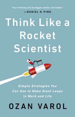 Think Like a Rocket Scientist: Simple Strategies You Can Use to Make Giant Leaps in Work and Life foto