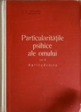 PARTICULARITATILE PSIHICE ALE OMULUI VOL.2 APTITUDINILE-A.G. KOVALEV, V.N. MEASISCEV-243400