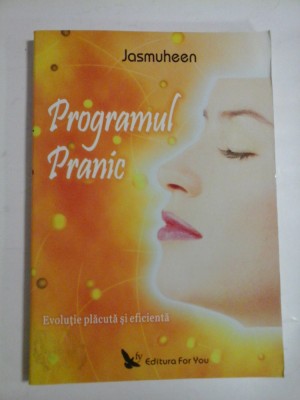 PROGRAMUL PRANIC Evolutie placuta si eficienta - JASMUHEEN foto